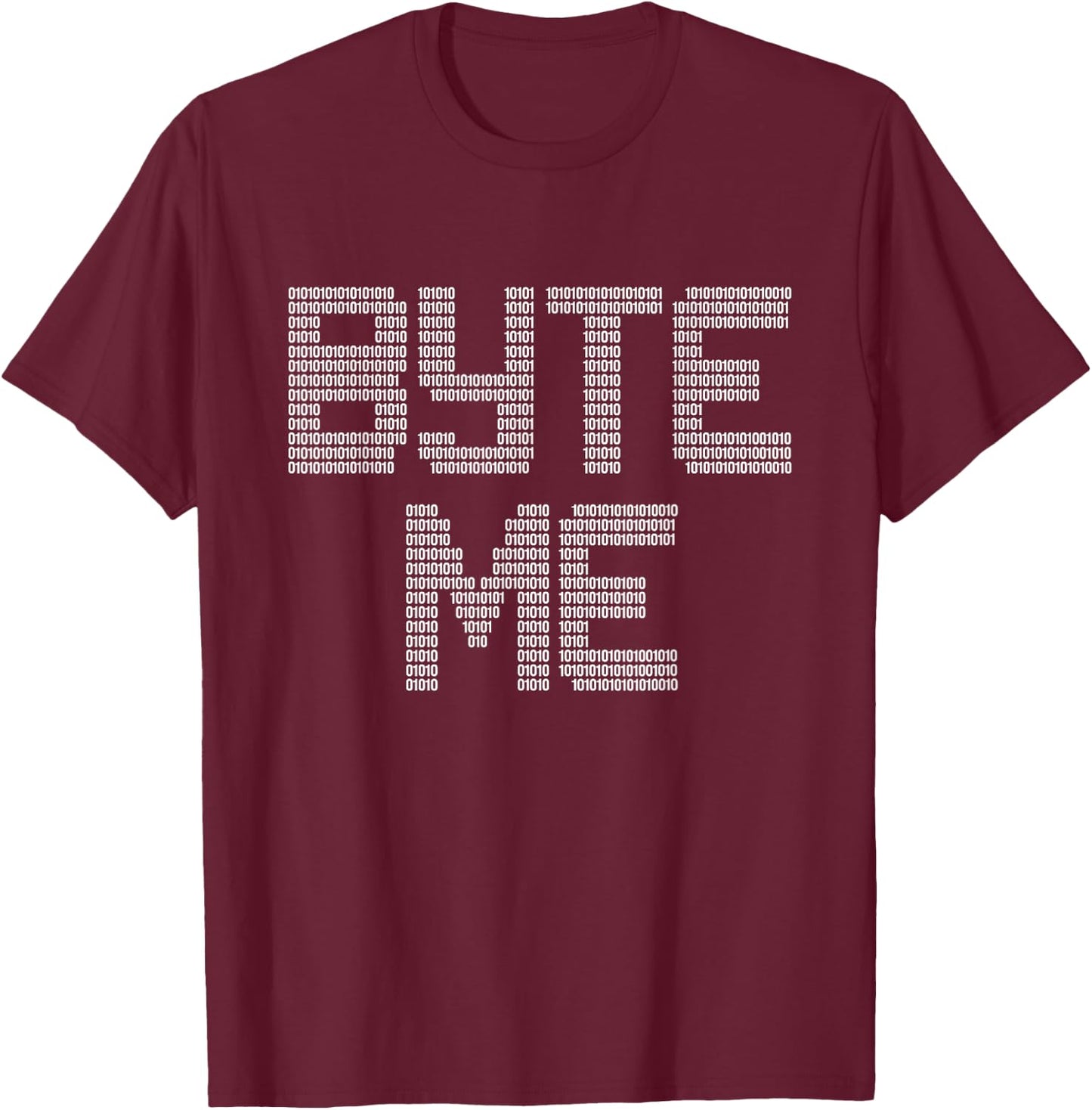 Byte Me Funny Binary Computer T-Shirt - T-Shirt | Maroon