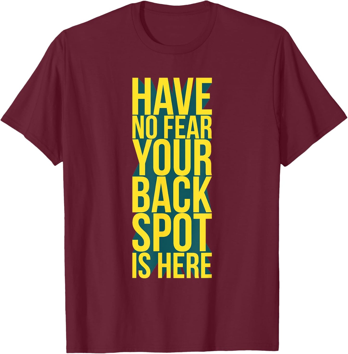 Have No Fear Backspot Back Spot Cheerleading Cheerleader T-Shirt - T-Shirt | Maroon