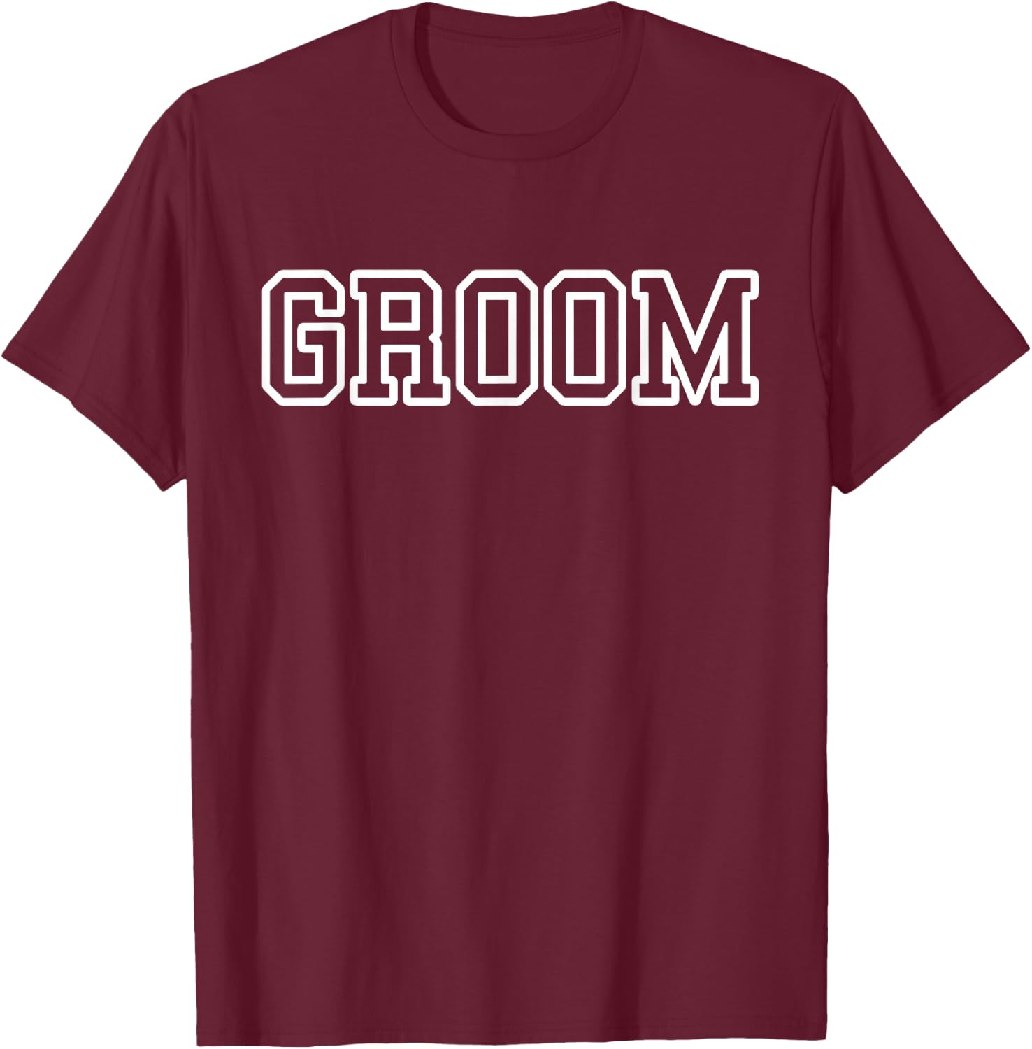 Groom, Matching Bride, Wedding, Bachelor Party Groom T-Shirt - T-Shirt | Maroon
