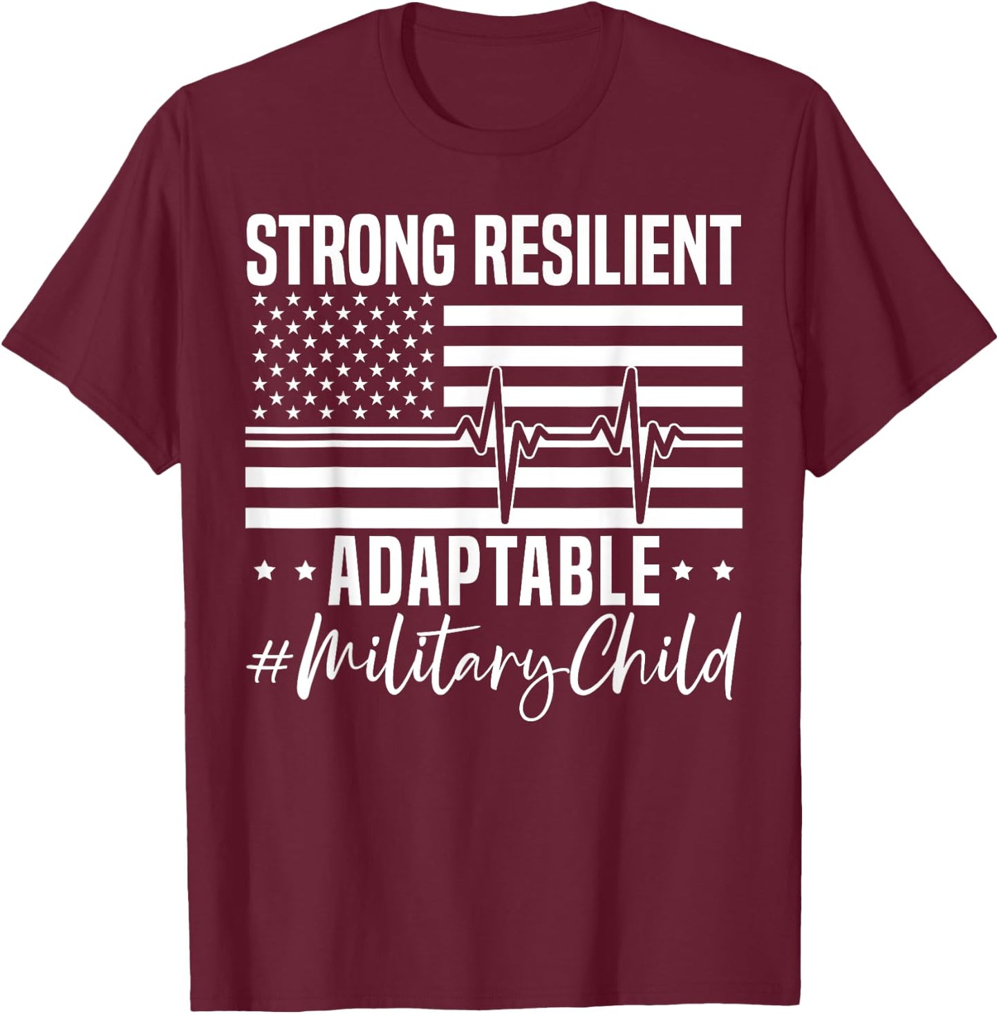 Strong Resilient Adaptable Military Child Month USA Flag Women Kids Men T-Shirt - T-Shirt | Maroon