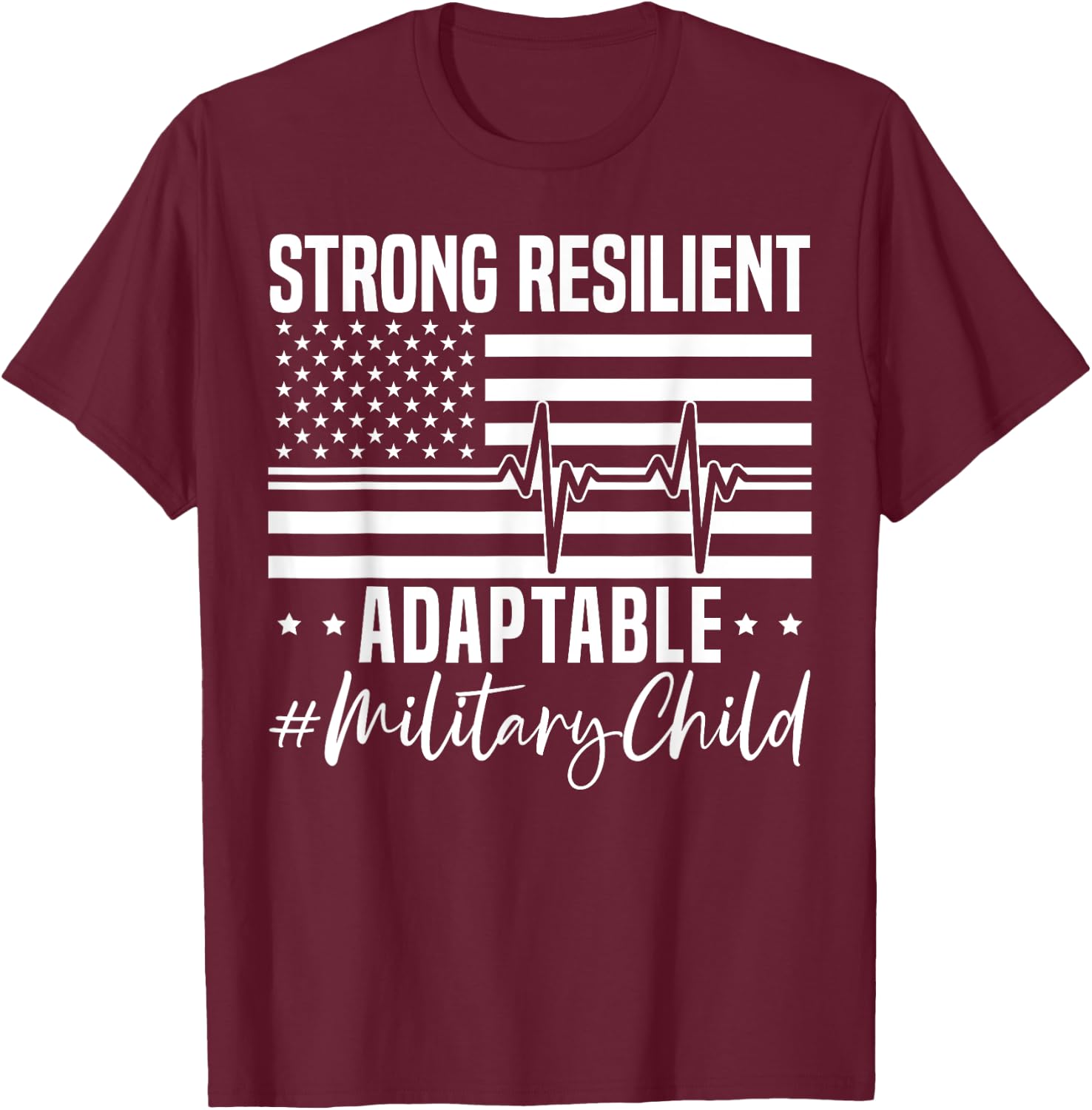 Strong Resilient Adaptable Military Child Month USA Flag Women Kids Men T-Shirt - T-Shirt | Maroon