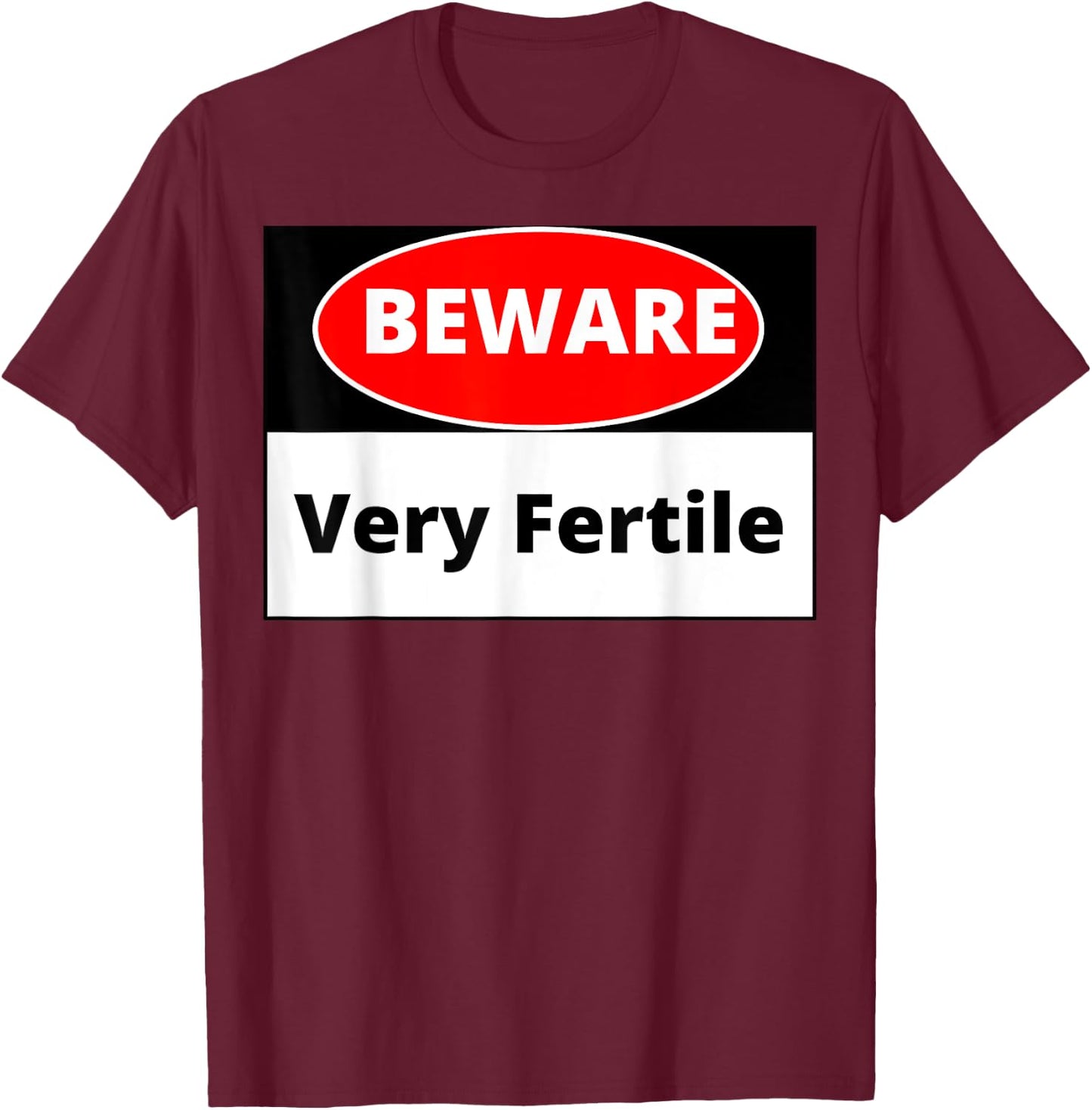 Danger Very Fertile T-Shirt - T-Shirt | Maroon