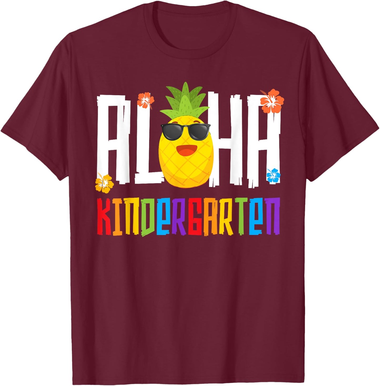 Aloha Kindergarten Back To School Life Teacher Appreciation Men Women Girls Kids T-Shirt - T-Shirt | Maroon