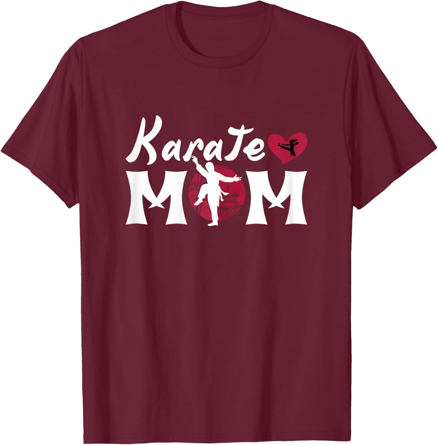 Funny Karate Lover Mom Graphic and Girls Karatist T-Shirt - T-Shirt | Maroon