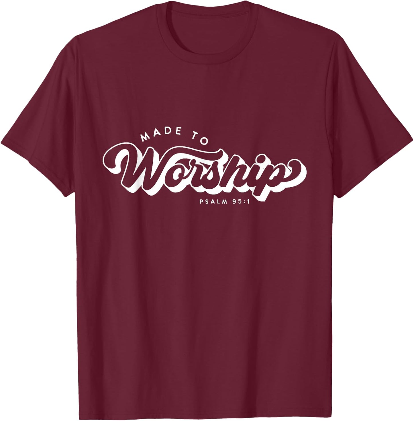 Made to Worship Shirt Vintage Praise God T-Shirt - T-Shirt | Maroon