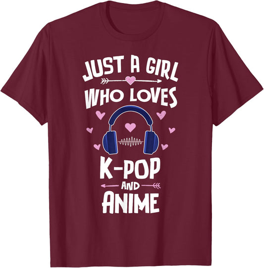 Just A Girl Who Loves K-Pop And Anime Gift Women T-Shirt - T-Shirt | Maroon