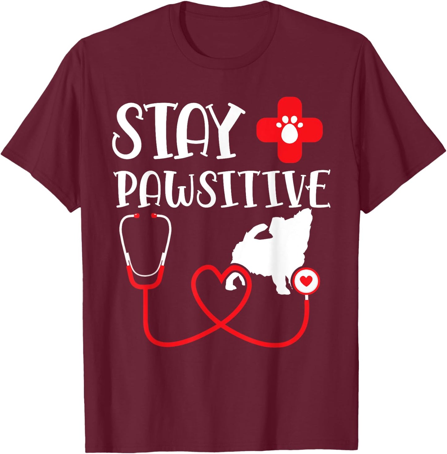 Stay Pawsitive Stay Pawsitive Vet T-Shirt - T-Shirt | Maroon