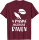 “Nevermind” A passive aggressive Raven Gifts T-Shirt - T-Shirt | Maroon
