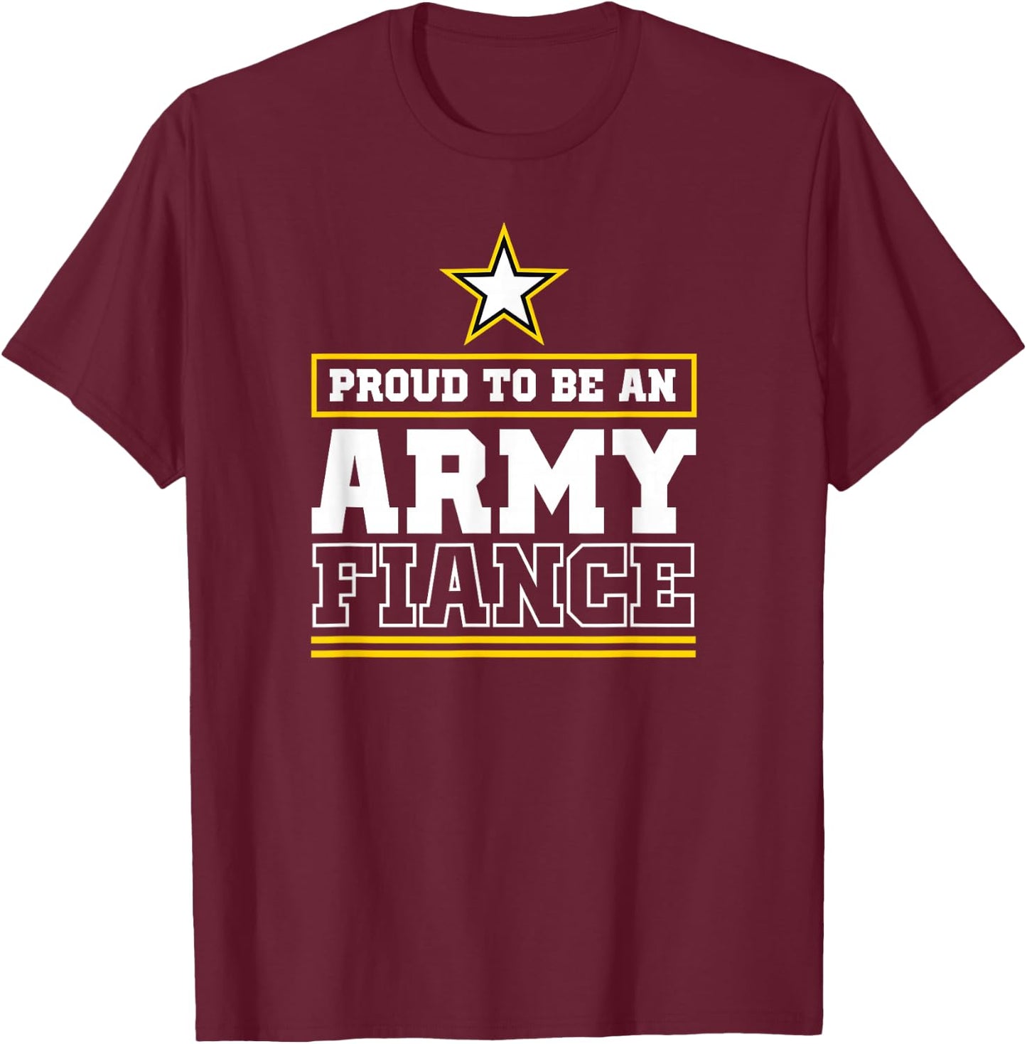 Proud Army Fiance Proud To Be An Army Fiance T-Shirt - T-Shirt | Maroon