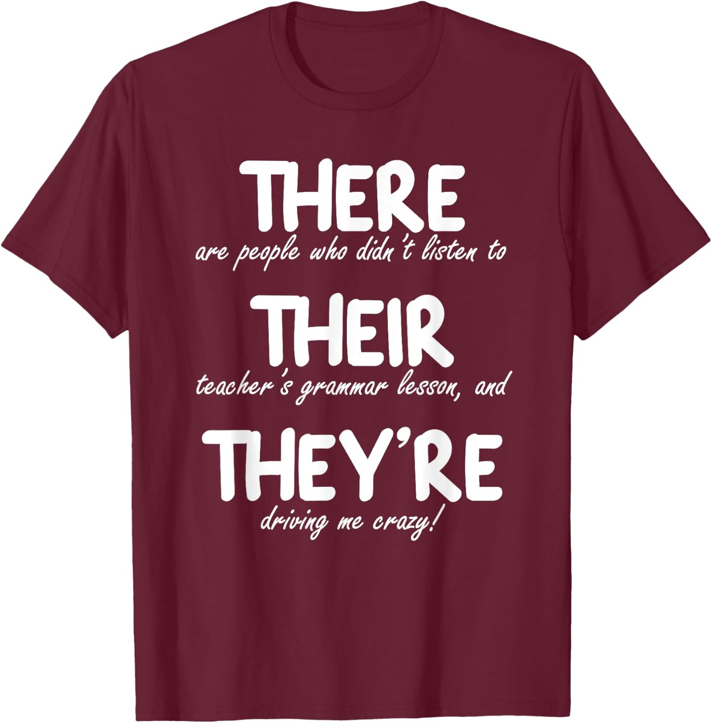 THERE THEIR THEY'RE: Funny Correct English Grammar, Teachers Women T-Shirt - T-Shirt | Maroon