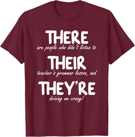 THERE THEIR THEY'RE: Funny Correct English Grammar, Teachers Women T-Shirt - T-Shirt | Maroon