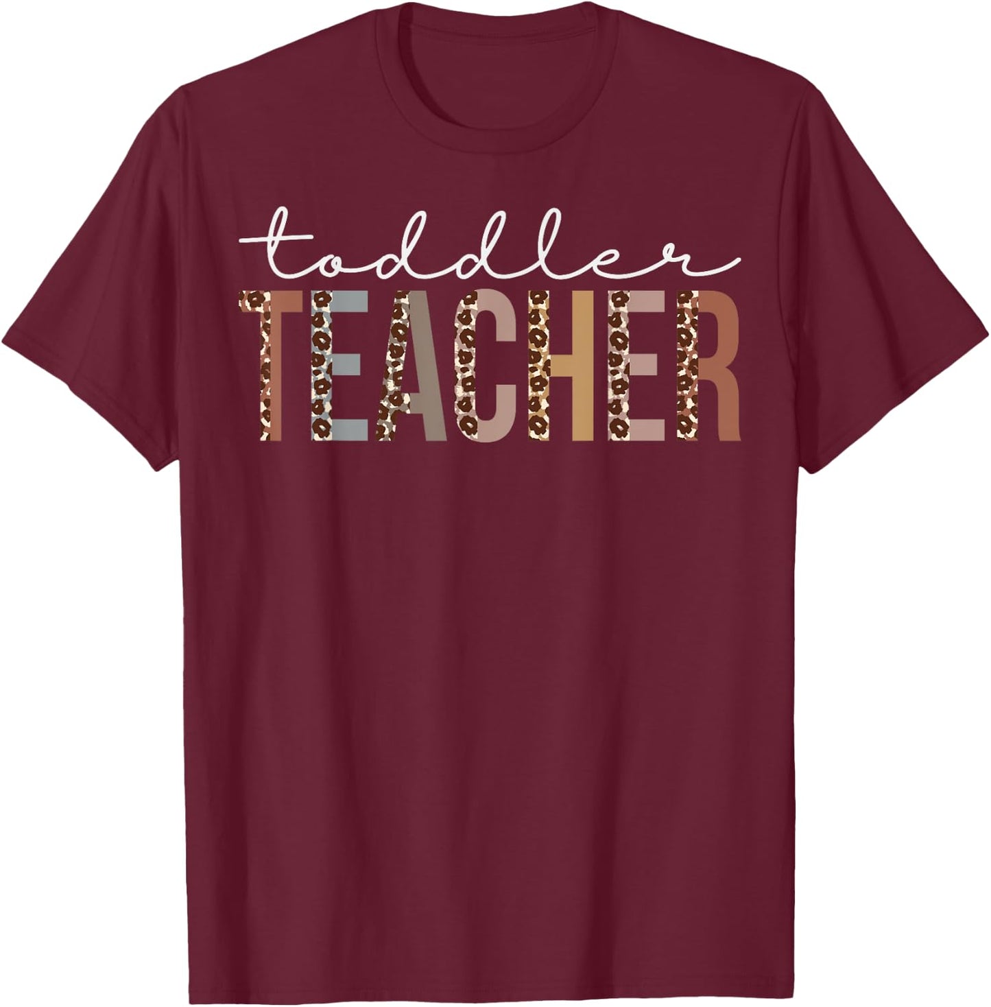 Toddler Teacher Leopard Appreciation For Work T-Shirt - T-Shirt | Maroon
