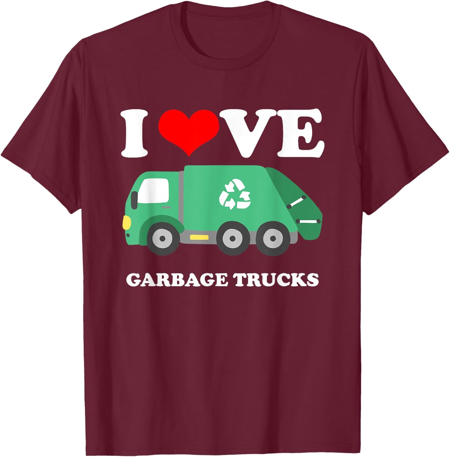 I Love Trash Garbage Trucks Hat Trucker T-Shirt - T-Shirt | Maroon