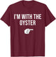 I'm With The Oyster Halloween Costume Party Matching Oyster T-Shirt - T-Shirt | Maroon