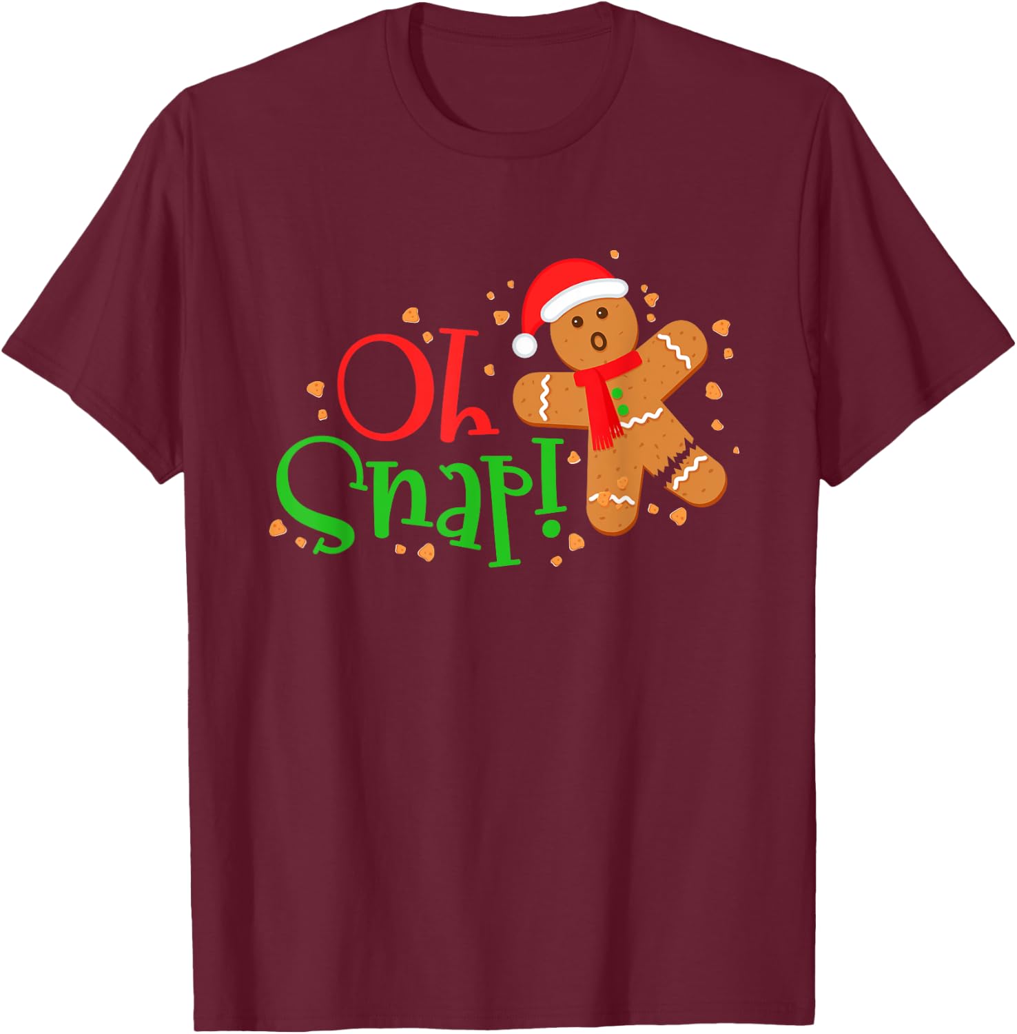 Gingerbread Christmas Oh Snap! Baking Baker Holiday T-Shirt - T-Shirt | Maroon