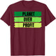 2022 Planet Over Profit Earth Day Vintage T-Shirt - T-Shirt | Maroon