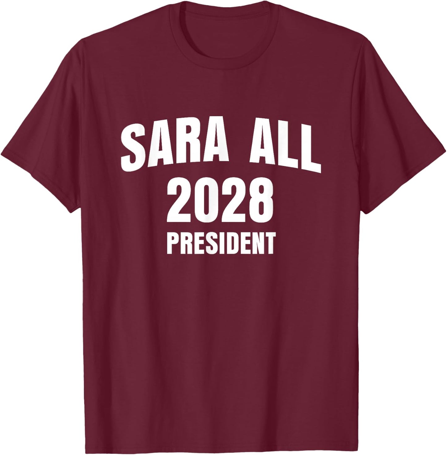 Sara All 2028 Sarah Duterte 2028 for Philippine President T-Shirt - T-Shirt | Maroon
