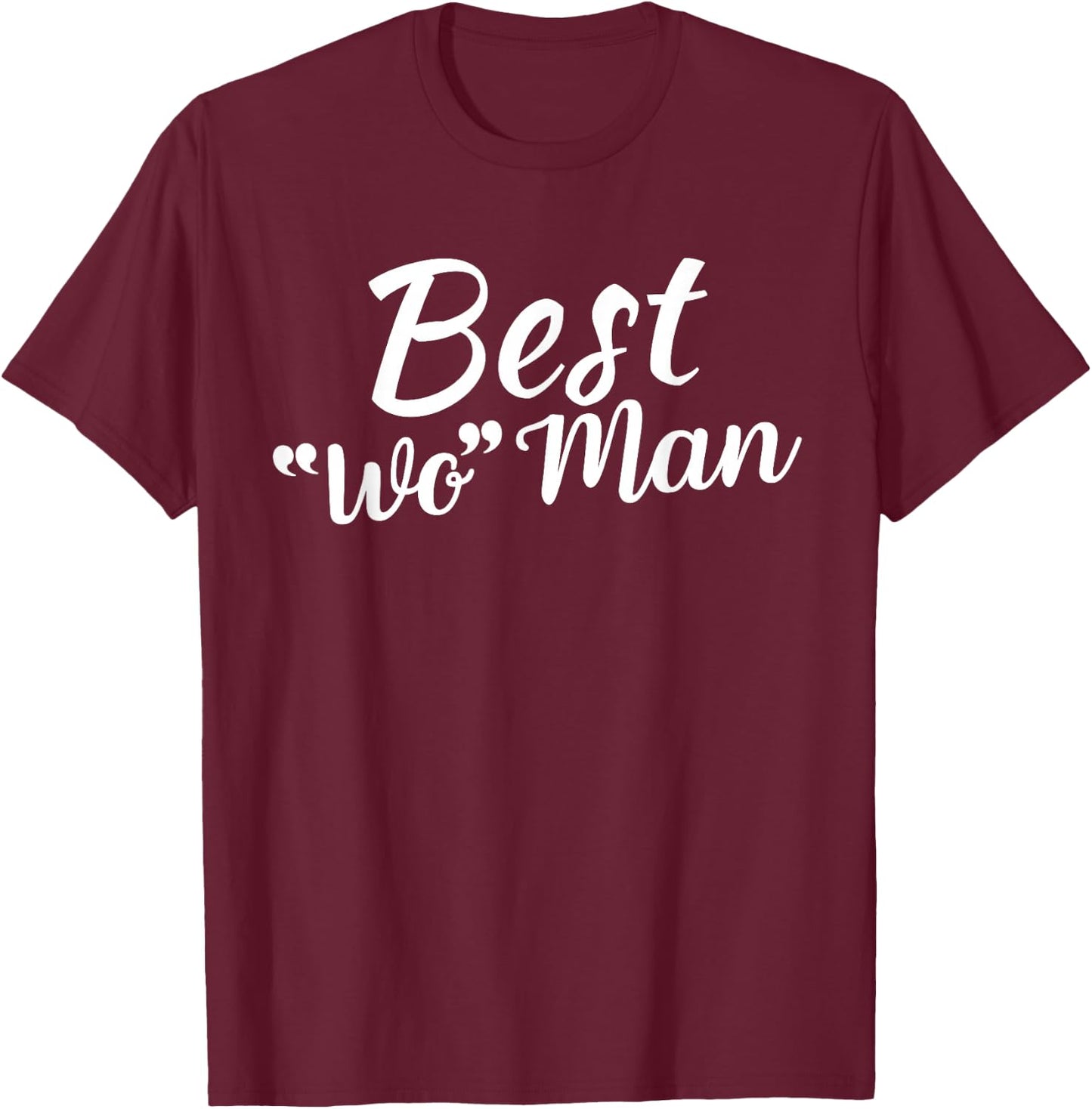 Best Woman Wedding Bridal Party Best Man Woman Of Honor T-Shirt - T-Shirt | Maroon