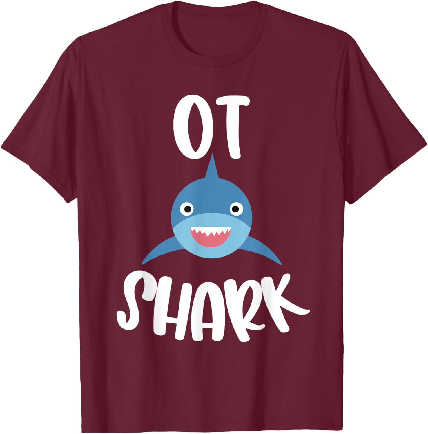 Pediatric Occupational Therapy Cute OT Shark Therapist T-Shirt - T-Shirt | Maroon