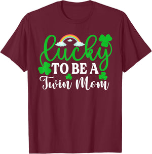 Lucky To Be A Twin Mom Shirt Funny St Patrick's Day Irish T-Shirt - T-Shirt | Maroon
