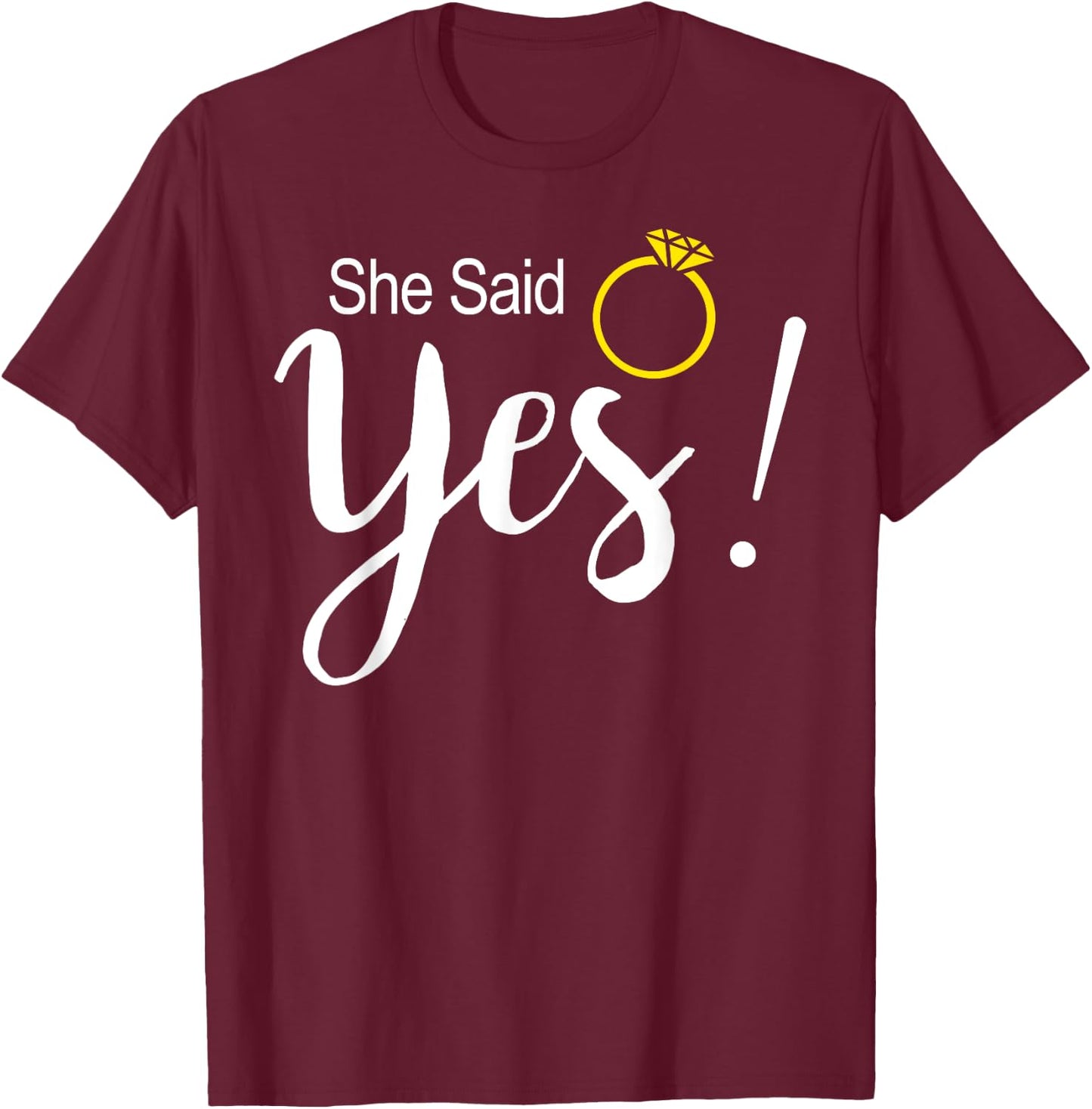 She Said Yes Fiance Engagement T-Shirt - T-Shirt | Maroon