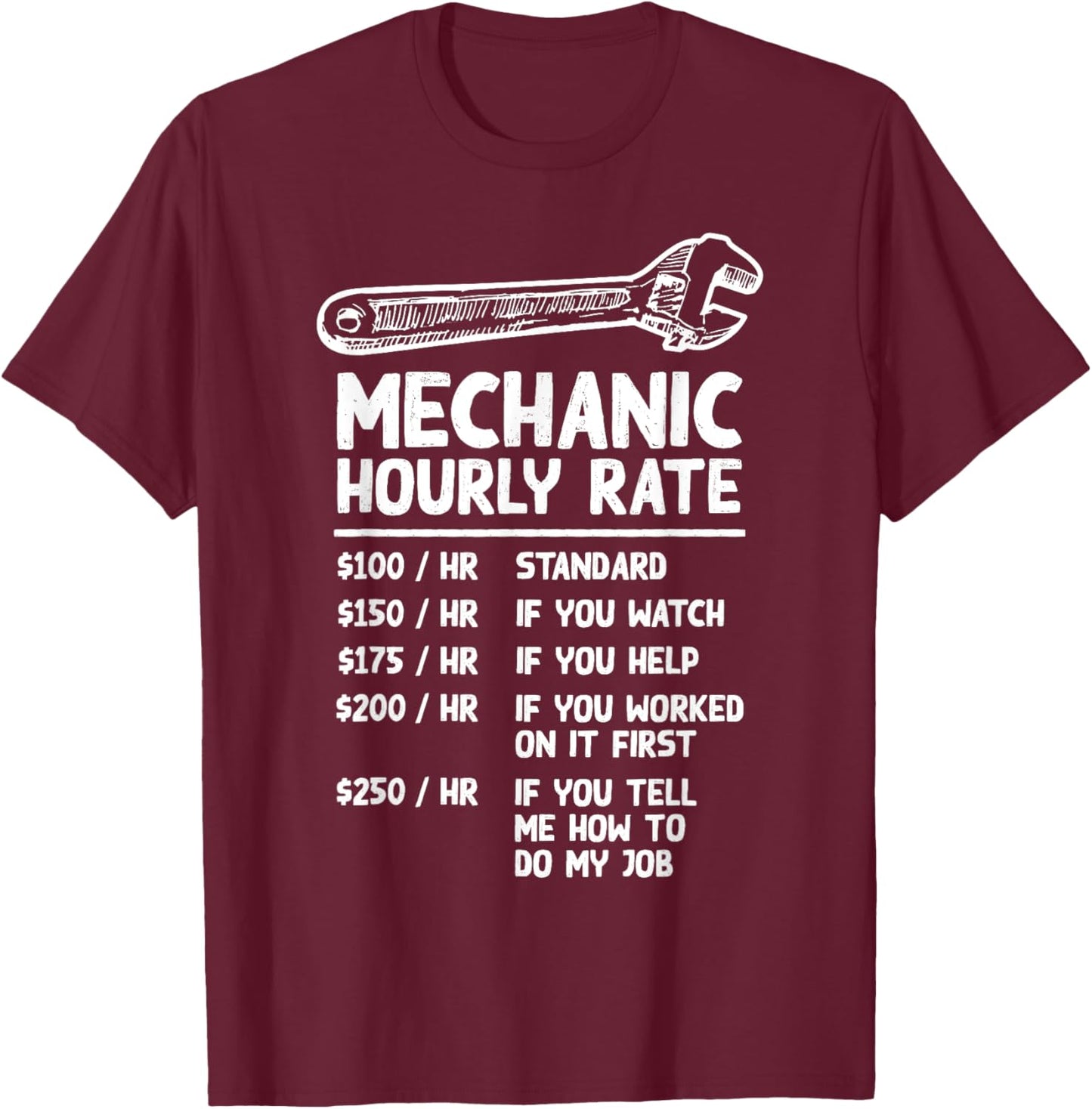 Mechanic Hourly Rate Funny Car Motorcycle Labor Gift T-Shirt - T-Shirt | Maroon