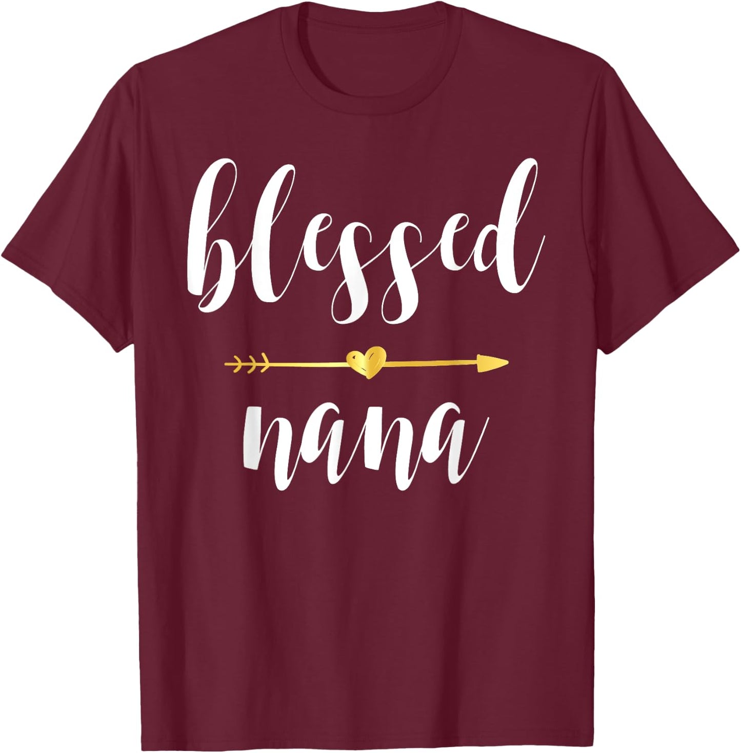 Blessed Nana Grandma Heart Arrow T-Shirt - T-Shirt | Maroon