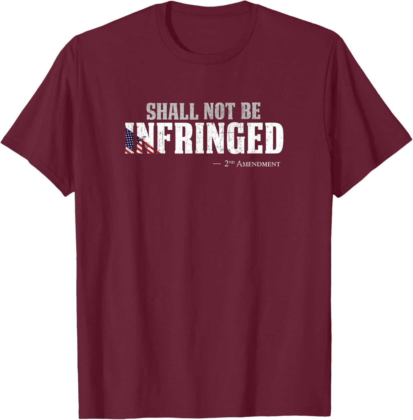 Shall not be infringed, gun rights- second amendment t shirt T-Shirt - T-Shirt | Maroon