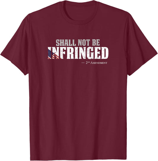 Shall not be infringed, gun rights- second amendment t shirt T-Shirt - T-Shirt | Maroon