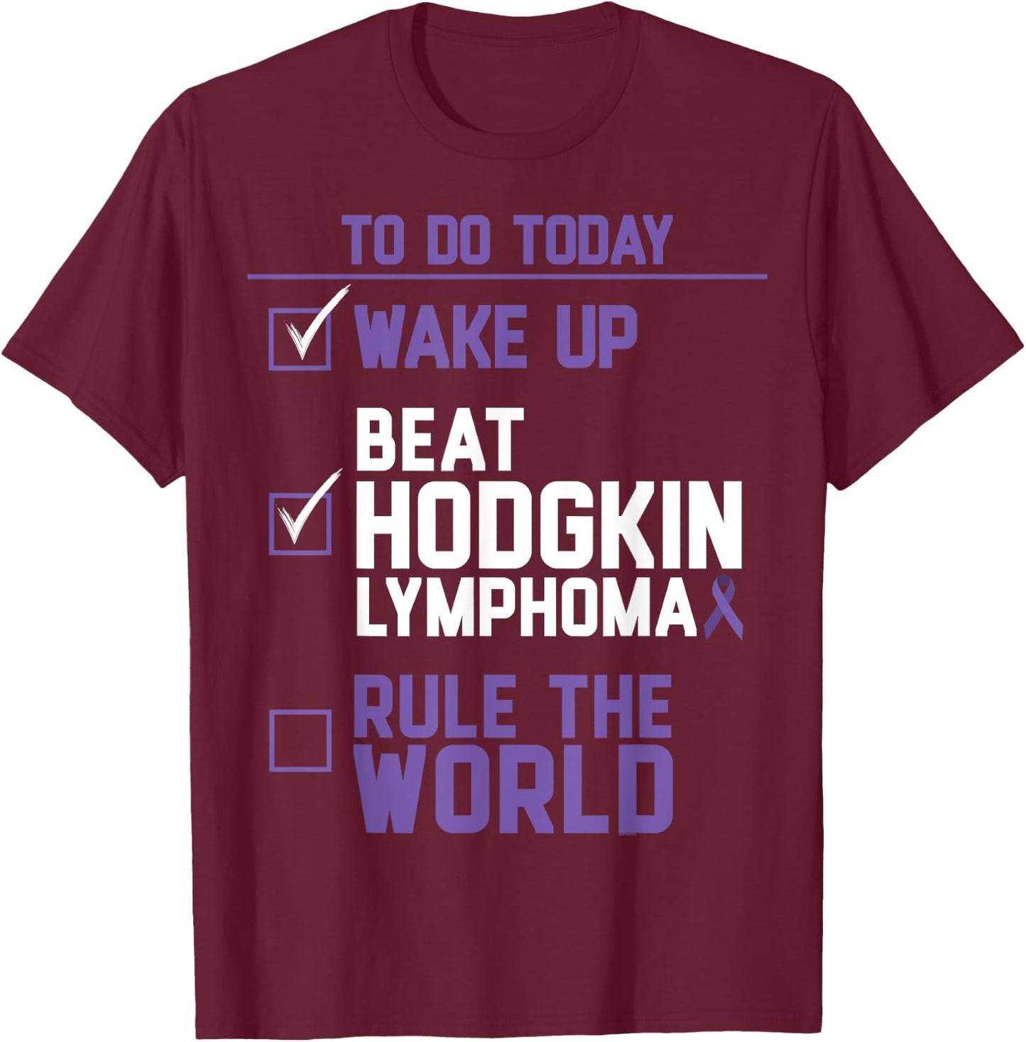 Beat Hodgkin Lymphoma Rule the World T-Shirt - T-Shirt | Maroon