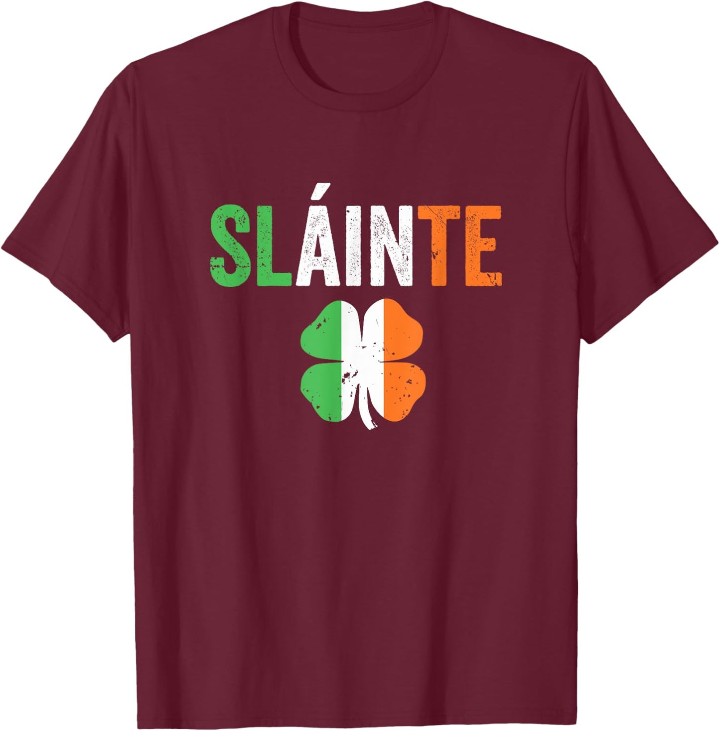 St Paddy's Day Shirt Women Men Irish Toast Slainte T-Shirt - T-Shirt | Maroon