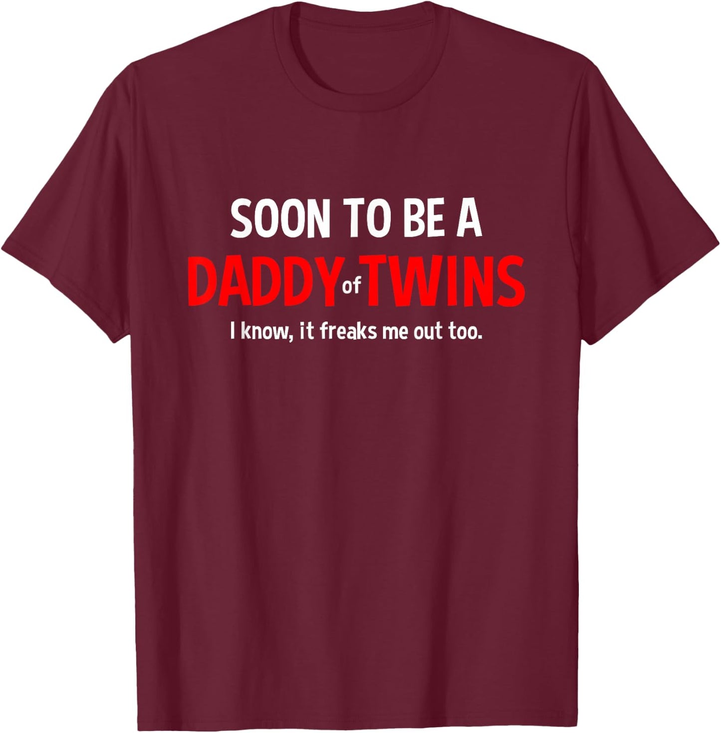 Soon to Be A Daddy of Twins Expecting Father T-Shirt - T-Shirt | Maroon