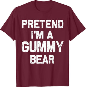 Pretend I'm a Gummy Bear Funny Halloween Party Costume Gifts T-Shirt - T-Shirt | Maroon