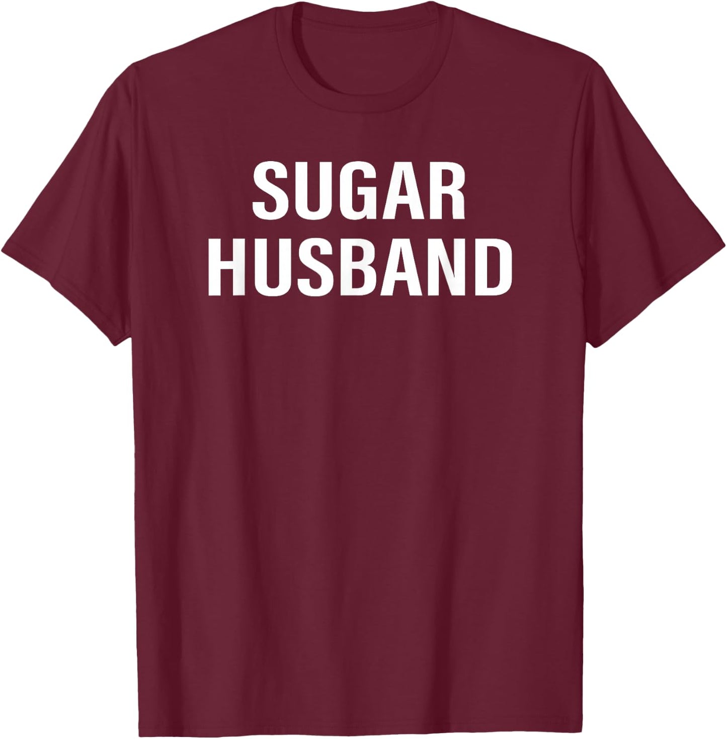 Sugar Husband T-Shirt - T-Shirt | Maroon