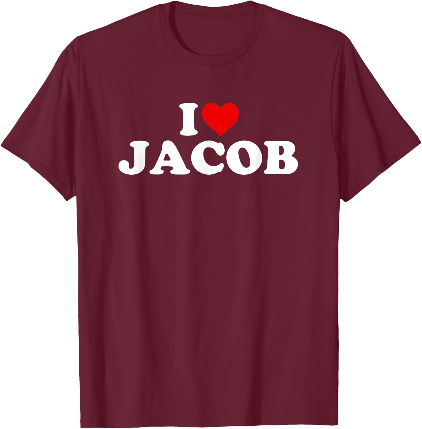 I Love Jacob - Heart T-Shirt - T-Shirt | Maroon