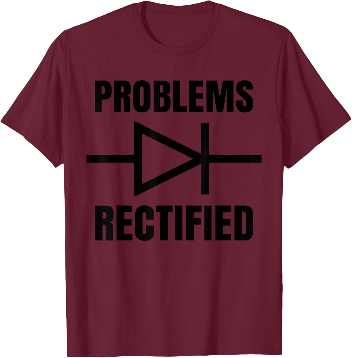 Electronics engineer & technician funny pun - Diode symbol T-Shirt - T-Shirt | Maroon
