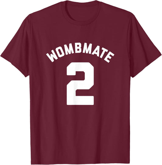 Wombmate 2 - Funny Twin / Triplet / Quadruplet Matching T-Shirt - T-Shirt | Maroon