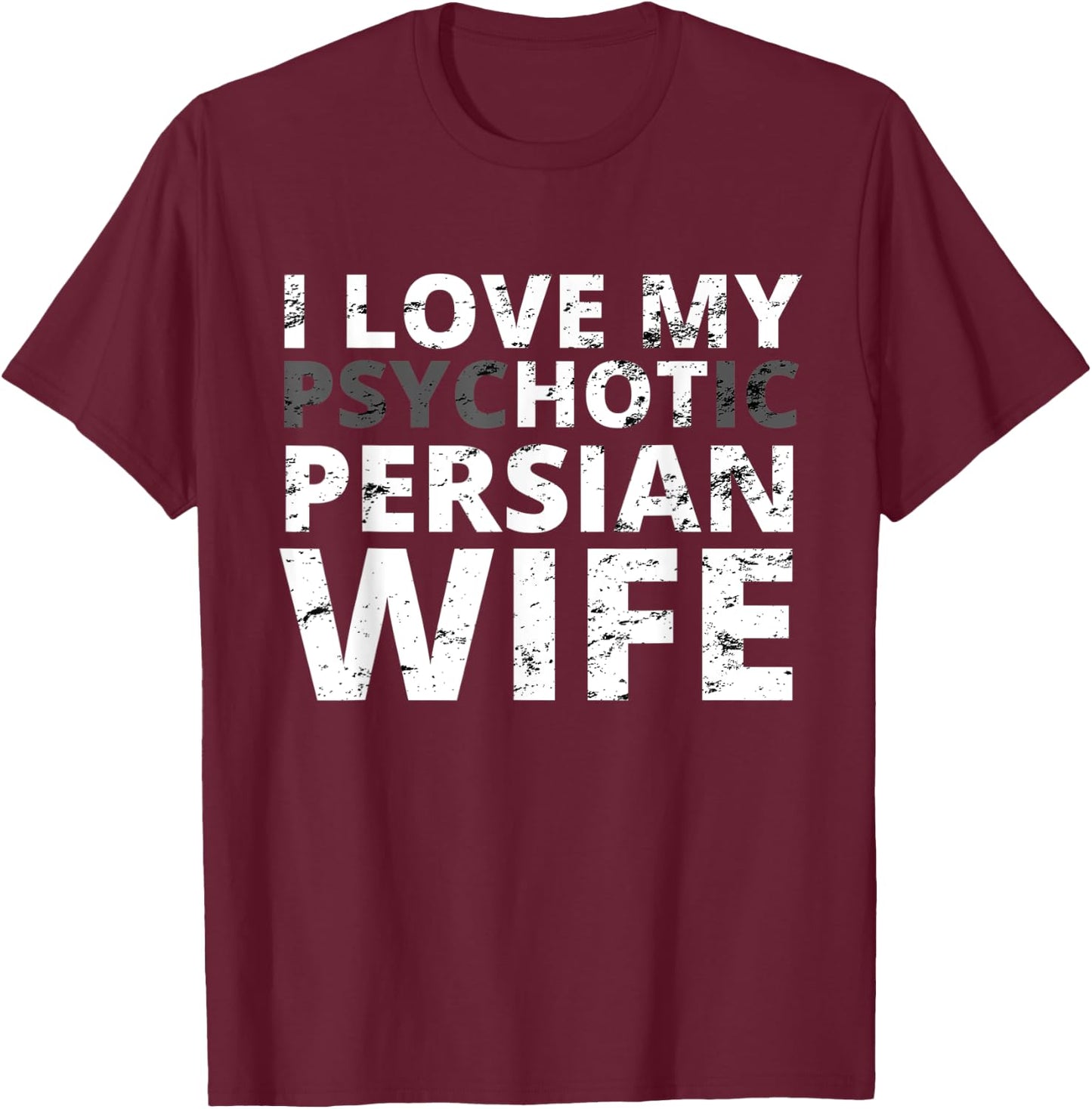 I Love My Hot Persian Wife - Funny Persia T-Shirt - T-Shirt | Maroon