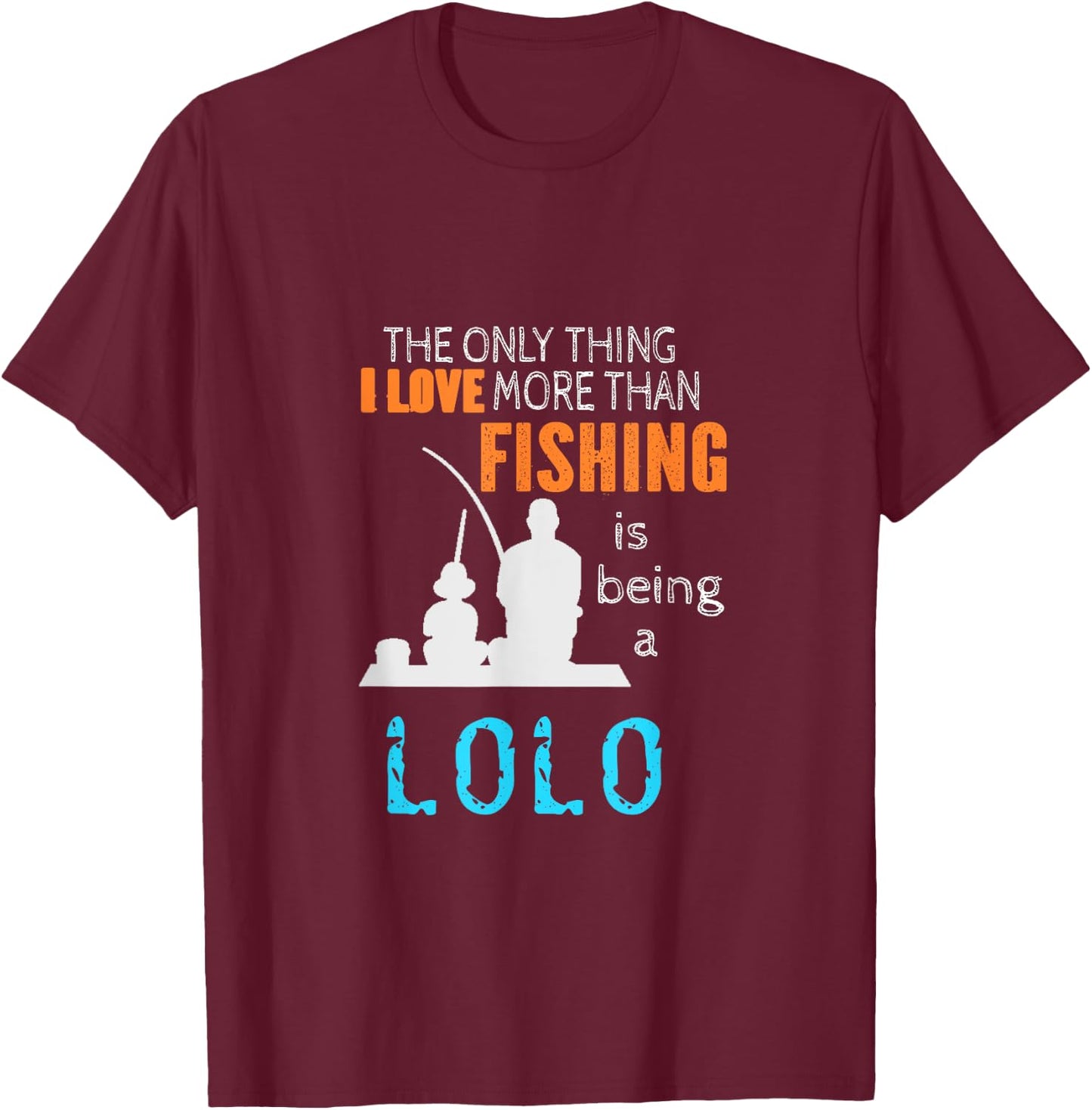 More Than Love Fishing Lolo Filipino Grandpa T-Shirt - T-Shirt | Maroon