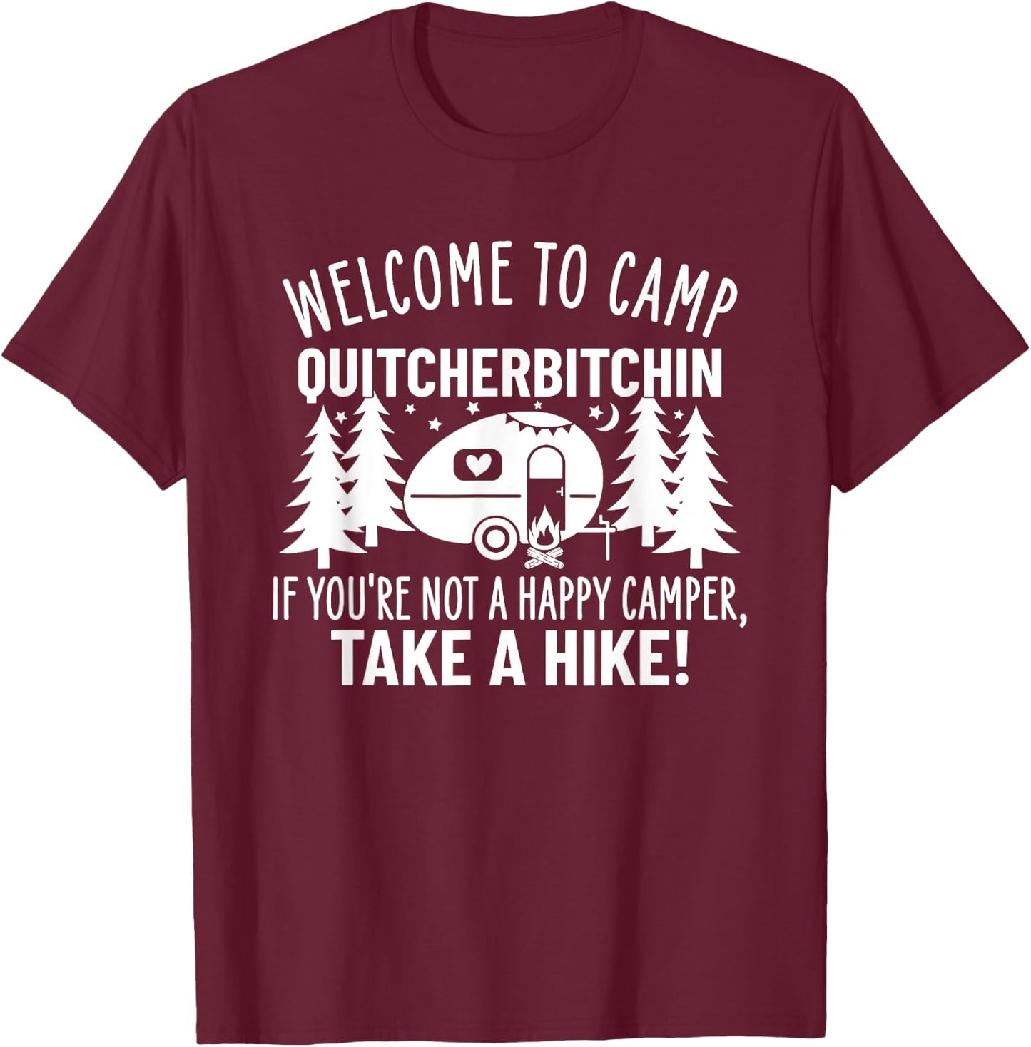 Welcome to Camp Quitcherbitchin Funny Camping T-Shirt - T-Shirt | Maroon