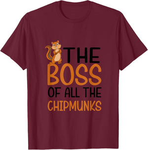 The Boss of All Chipmunks T-Shirt - T-Shirt | Maroon