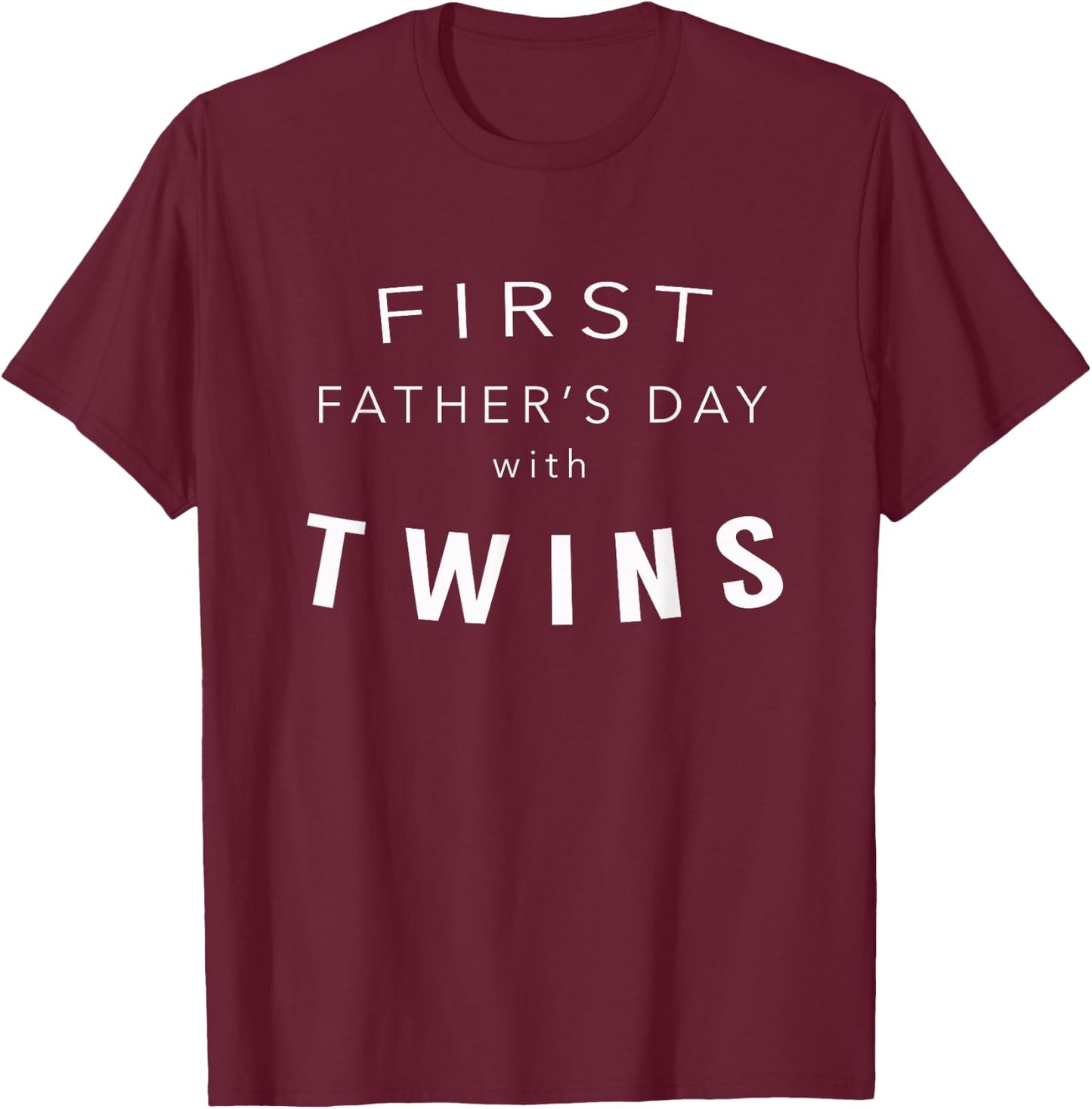 First Father's Day with Twins - Gift Dad of Twins T-Shirt - T-Shirt | Maroon