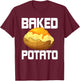 Great Baked Potato Design Vegetable Potatoes Chef T-Shirt - T-Shirt | Maroon