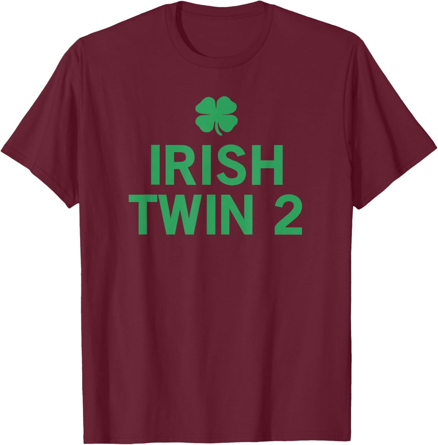 Irish Twin 2 T-Shirt - T-Shirt | Maroon