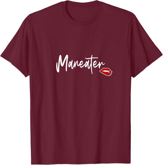 Maneater Confident Cute Women's Slogan T-Shirt - T-Shirt | Maroon