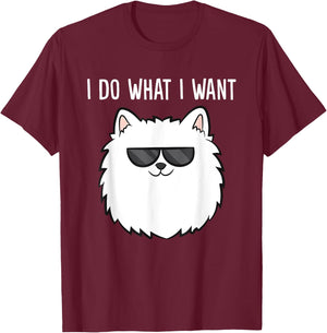 Pomeranian Owner I Do What I Want Love Pomeranians T-Shirt - T-Shirt | Maroon