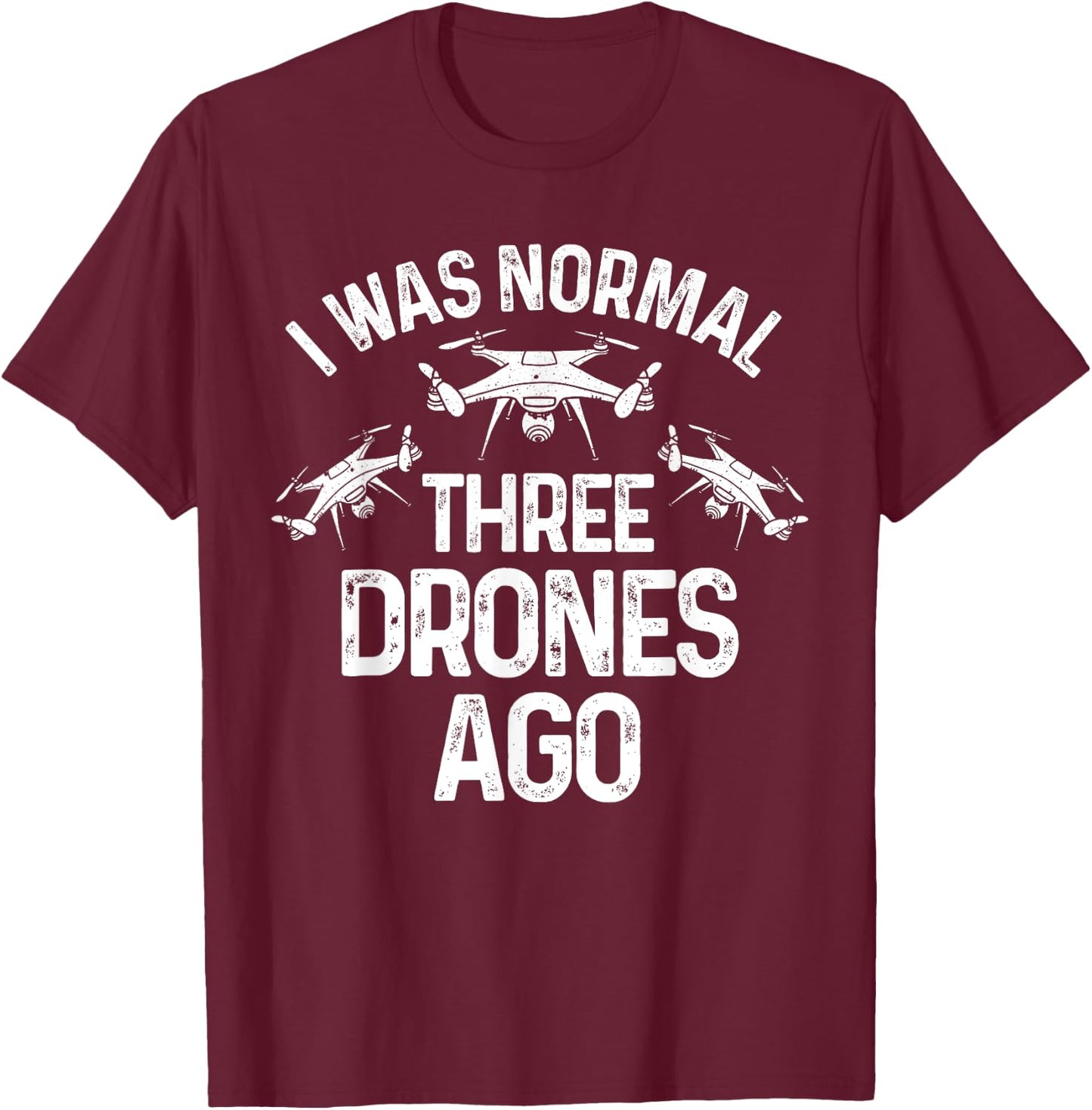 Drone Gifts Unmanned Aerial Vehicle Flying Camera Funny Drone Pilot Quadcopter Flying Expert Men Women T-Shirt - T-Shirt | Maroon