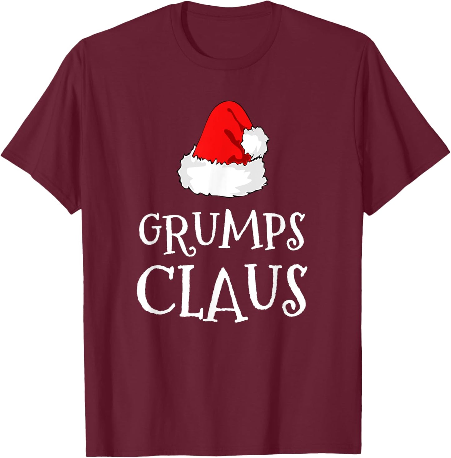 Grumps Claus Christmas Santa's Pajama Family Matching T-Shirt - T-Shirt | Maroon