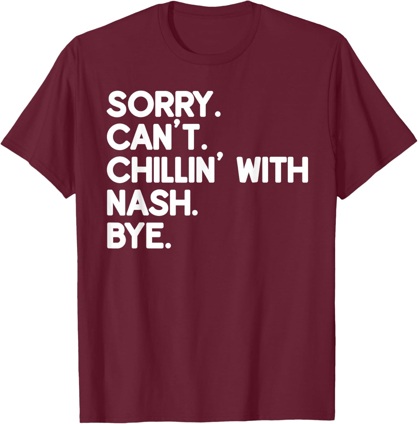 NASH First Name Funny Personalized Named Friend Of T-Shirt - T-Shirt | Maroon