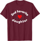 Funny 2nd Second Child - Daughter for 2nd Favorite Kid T-Shirt - T-Shirt | Maroon